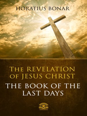 cover image of The Book of the Last Days--The Revelation of Jesus Christ